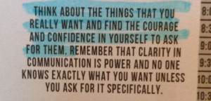 Planner quote: Think about the things that you really want and find the courage and confidence in yourself to ask for them